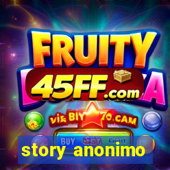 story anonimo